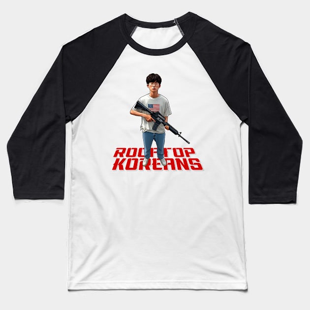 Rooftop Koreans Baseball T-Shirt by Rawlifegraphic